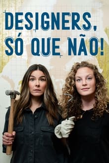 Poster da série Designers, Só Que Não!