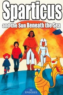 Poster da série Spartakus and the Sun Beneath the Sea