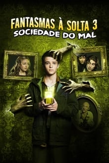 Poster do filme Fantasmas À Solta 3: Sociedade do Mal