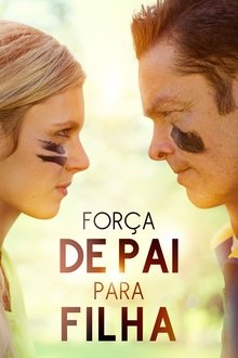 Poster do filme Força de Pai para Filha