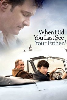 When Did You Last See Your Father? When Did You Last See Your Father?