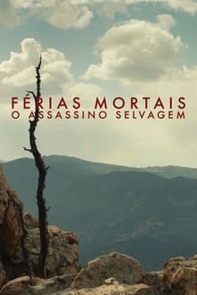 Assistir Férias Mortais – O Assassinato Selvagem Online Gratis