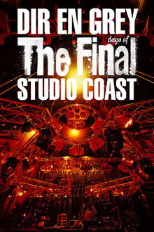 DIR EN GREY - THE FINAL DAYS OF STUDIO COAST