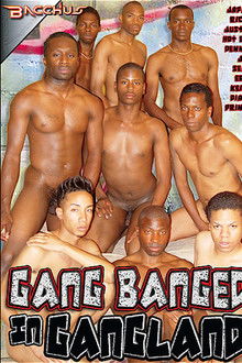 Gang Banged In Gangland