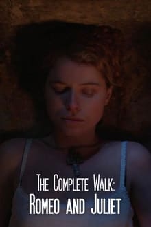 Poster do filme The Complete Walk: Romeo and Juliet