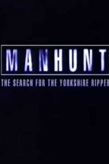 Manhunt: The Search for the Yorkshire Ripper