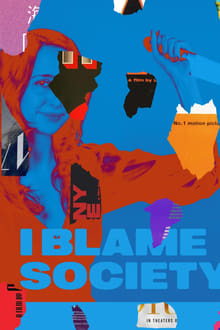 I Blame Society movie poster