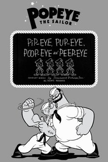 Pip-eye, Pup-eye, Poop-eye an' Peep-eye