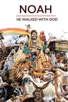 Noah - He Walked With God