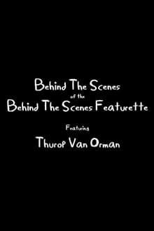 Poster do filme Behind The Scenes of the Behind The Scenes Featurette