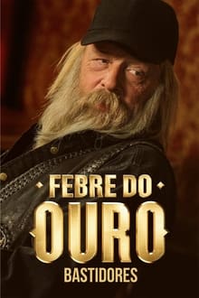 Poster da série Febre do Ouro: Bastidores