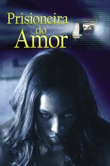 Poster do filme Prisioneira do Amor