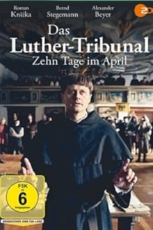 Poster do filme Das Luther-Tribunal - Zehn Tage im April