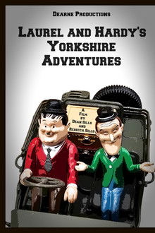 Laurel and Hardy's Yorkshire Adventures