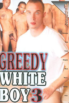 Greedy White Boy 3