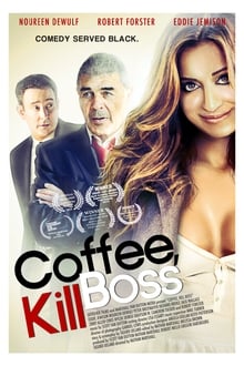 Coffee, Kill Boss movie poster