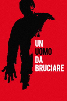 Un uomo da bruciare