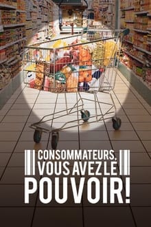 Consommateurs, vous avez le pouvoir !