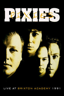 Pixies: Live at Brixton Academy 1991