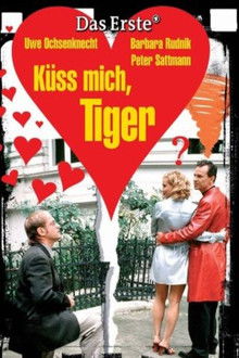 Küss mich, Tiger!