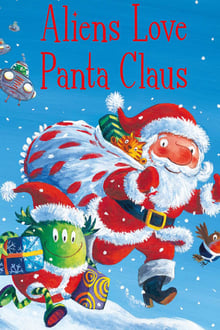 Poster do filme Aliens Love Underpants and...Panta Claus