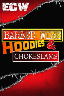 ECW Barbed Wire, Hoodies and Chokeslams