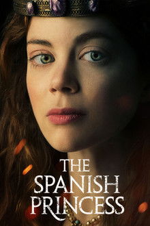 The Spanish Princess 1ª Temporada Completa