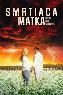 Smrtiaca matka: Prípad Lori Vallowovej