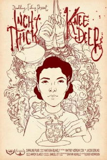 Inch Thick, Knee Deep