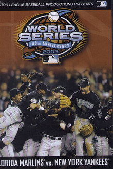 2003 Florida Marlins: The Official World Series Film