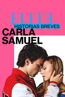 Poster da série Elite Histórias Breves: Carla Samuel