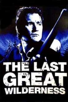 Poster do filme The Last Great Wilderness