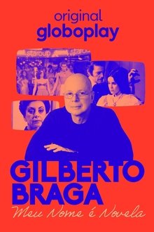 Assistir Gilberto Braga: Meu Nome é Novela – Todas as Temporadas – Nacional Online Gilberto Braga: Meu Nome é Novela – Todas as Temporadas – Nacional