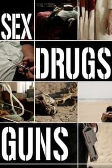 Poster do filme Sex Drugs Guns