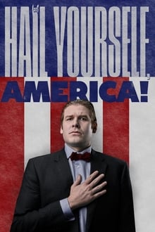 Poster do filme Hail Yourself, America!