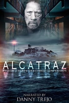 Alcatraz Prison Escape: Deathbed Confession movie poster