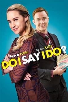 Poster do filme Do I Say I Do?