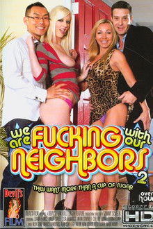 We Are Fucking With Our Neighbors 2