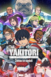 Yakitori: Żołnierze niedoli