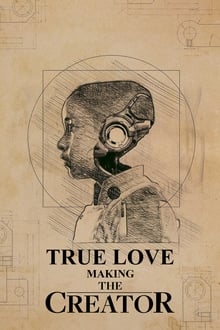 Poster do filme True Love: Making 'The Creator'