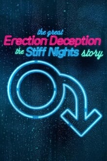  The Great Erection Deception: The Stiff Nights Story 