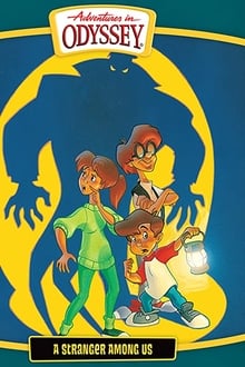 Adventures in Odyssey: A Stranger Among Us movie poster