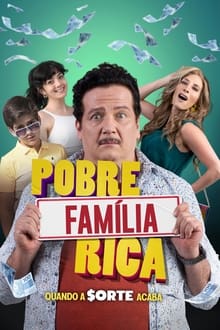 Poster do filme Pobre Família Rica, Quando a Sorte Acaba