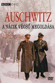 Auschwitz: A nácik végső megoldása