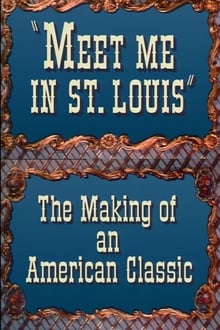 Poster do filme Meet Me in St. Louis: The Making of an American Classic