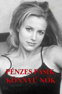 Pénzes pasik, könnyű nők