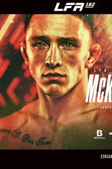 LFA 182: McKee vs. Hernandez