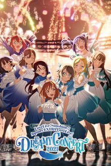 Love Live! Sunshine!! Aqours EXTRA LoveLive! ~DREAMY CONCERT 2021~