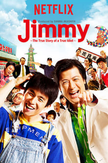 Poster da série Jimmy: The True Story of a True Idiot