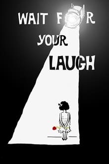 Poster do filme Wait for Your Laugh